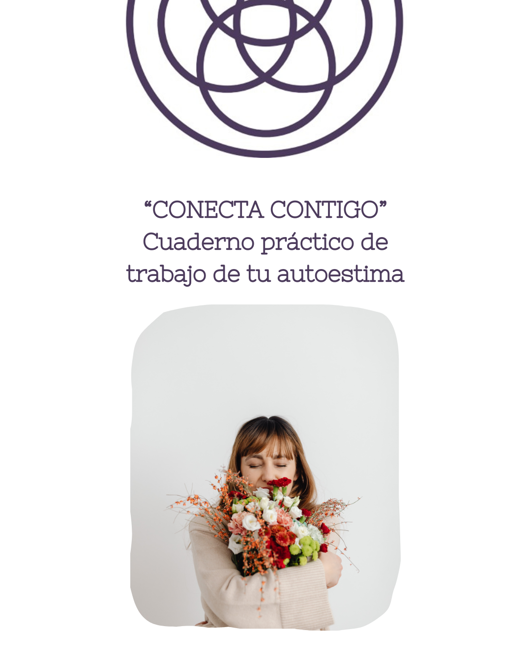 Cuaderno práctico de trabajo de autoestima: Conecta Contigo